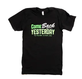 Come Back Yesterday T-Shirt